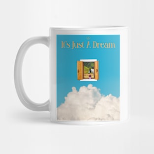 It's Just a Dream Design Mug